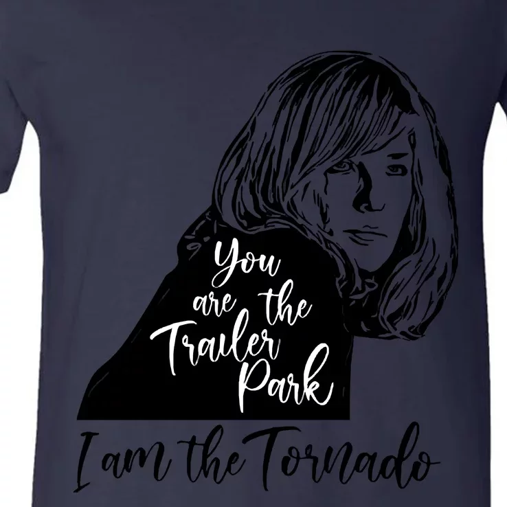 You Are The Trailer Park, I Am The Tornado V-Neck T-Shirt