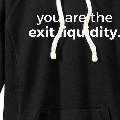 You Are The Exit Liquidity Meme Trading Lover Women's Fleece Hoodie