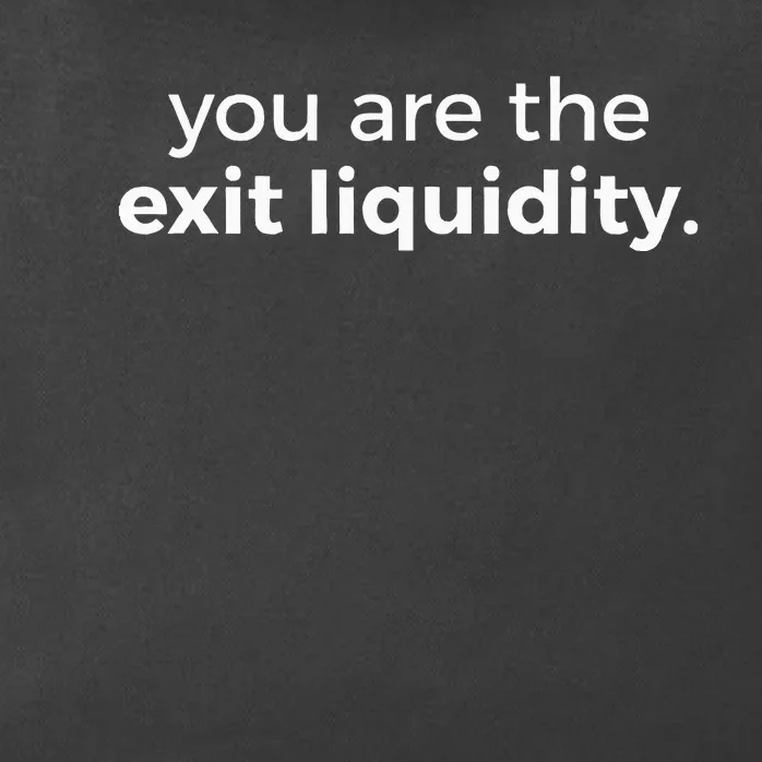 You Are The Exit Liquidity Meme Trading Lover Zip Tote Bag