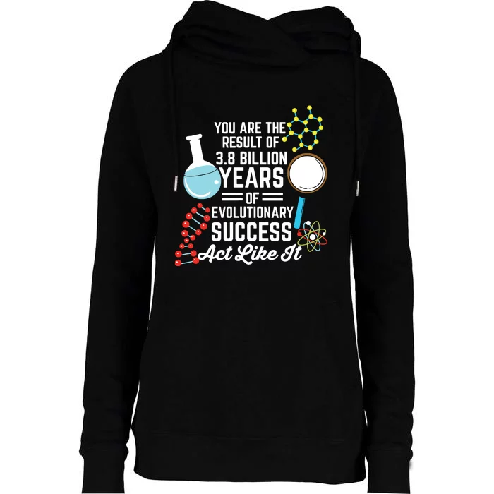 You Are The Result Of Evolutionary Successc Womens Funnel Neck Pullover Hood