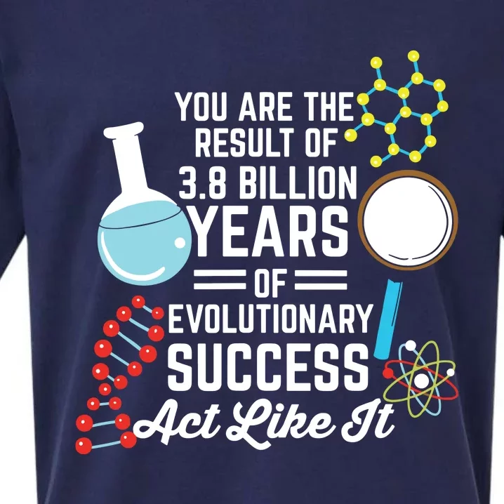 You Are The Result Of Evolutionary Successc Sueded Cloud Jersey T-Shirt