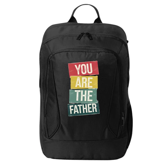 You Are The Father Funny Reveal And Celebration City Backpack