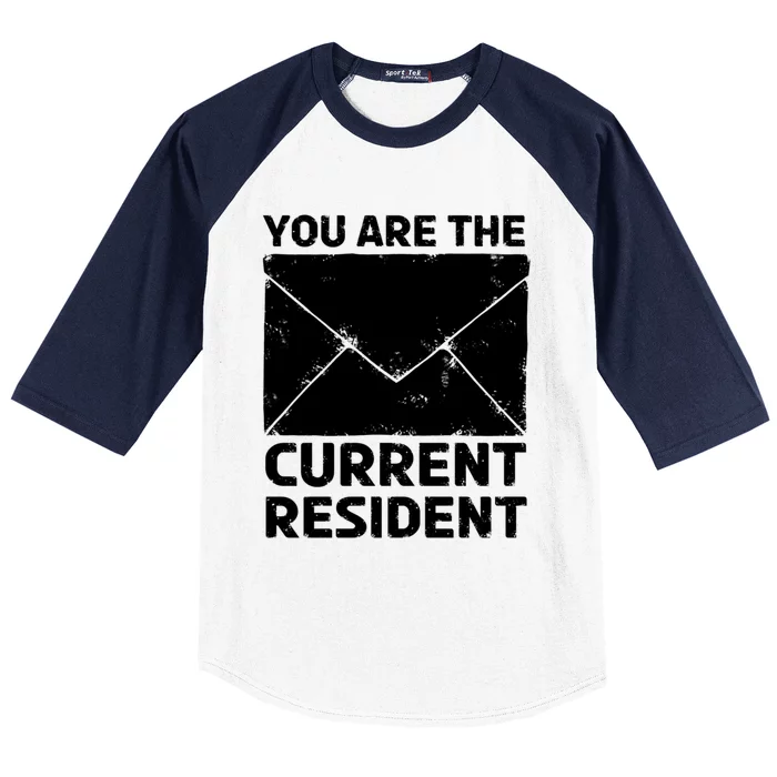 You Are The Current Resident Postal Worker Mail Job Post Cool Gift Baseball Sleeve Shirt