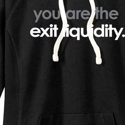 You Are The Exit Liquidity Trading Lover Funny Saying Quote Women's Fleece Hoodie