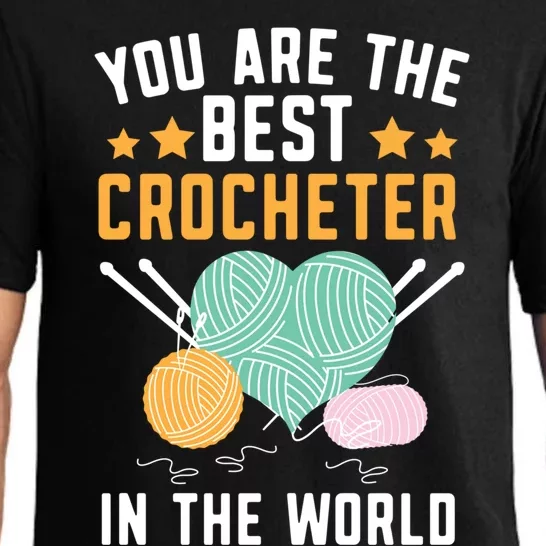 You Are The Best Crocheter In The World Yarn Collector Funny Gift Pajama Set