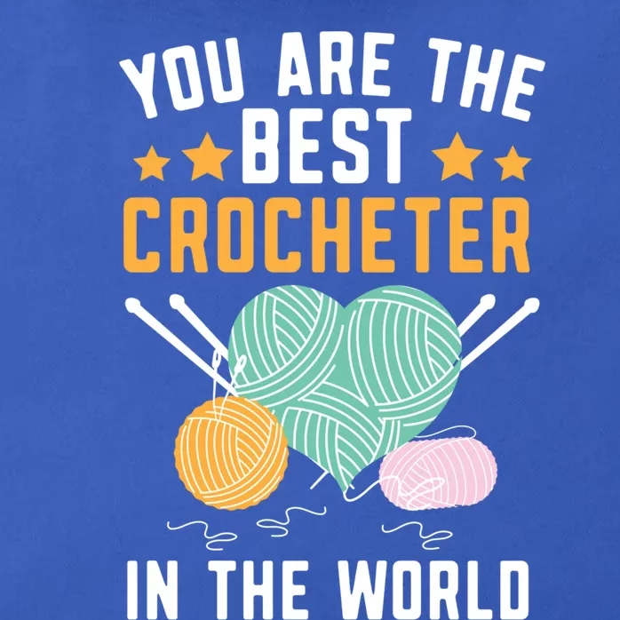 You Are The Best Crocheter In The World Yarn Collector Funny Gift Zip Tote Bag