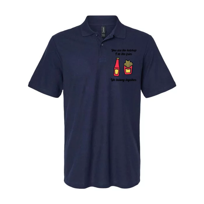 You Are The Ketchup To My Fries , We Belong Together Softstyle Adult Sport Polo