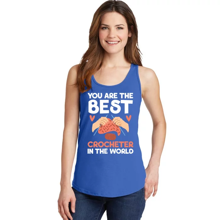 You Are The Best Crocheter In The World Yarn Collector Meaningful Gift Ladies Essential Tank