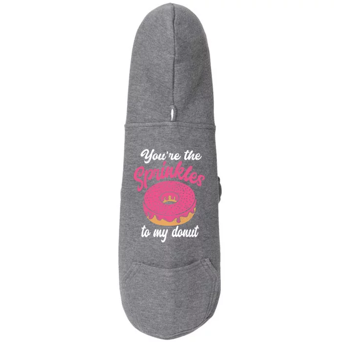 You Are The Sprinkles To My Donut Cute Valentines Day Meaningful Gift Doggie 3-End Fleece Hoodie