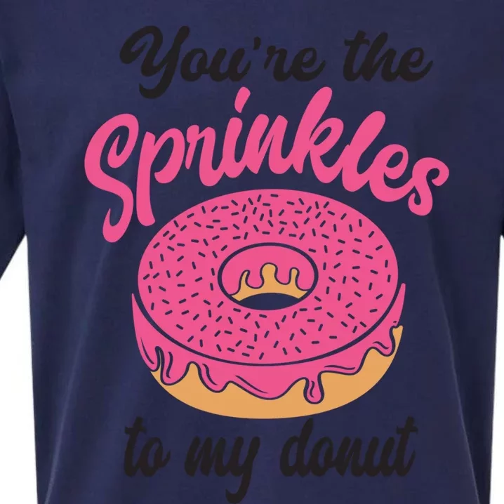 You Are The Sprinkles To My Donut Funny Valentines Couples Gift Sueded Cloud Jersey T-Shirt