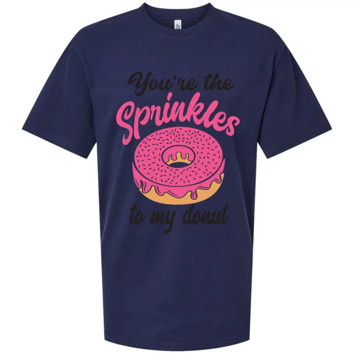 You Are The Sprinkles To My Donut Funny Valentines Couples Gift Sueded Cloud Jersey T-Shirt