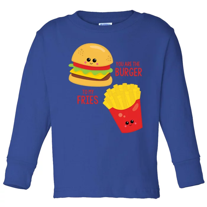 You Are The Burger To My Fries Best Friend Valentine's Day Gift Toddler Long Sleeve Shirt