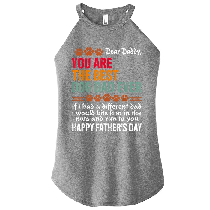 You Are The Best Dog Dad Ever Fathers Day Women’s Perfect Tri Rocker Tank