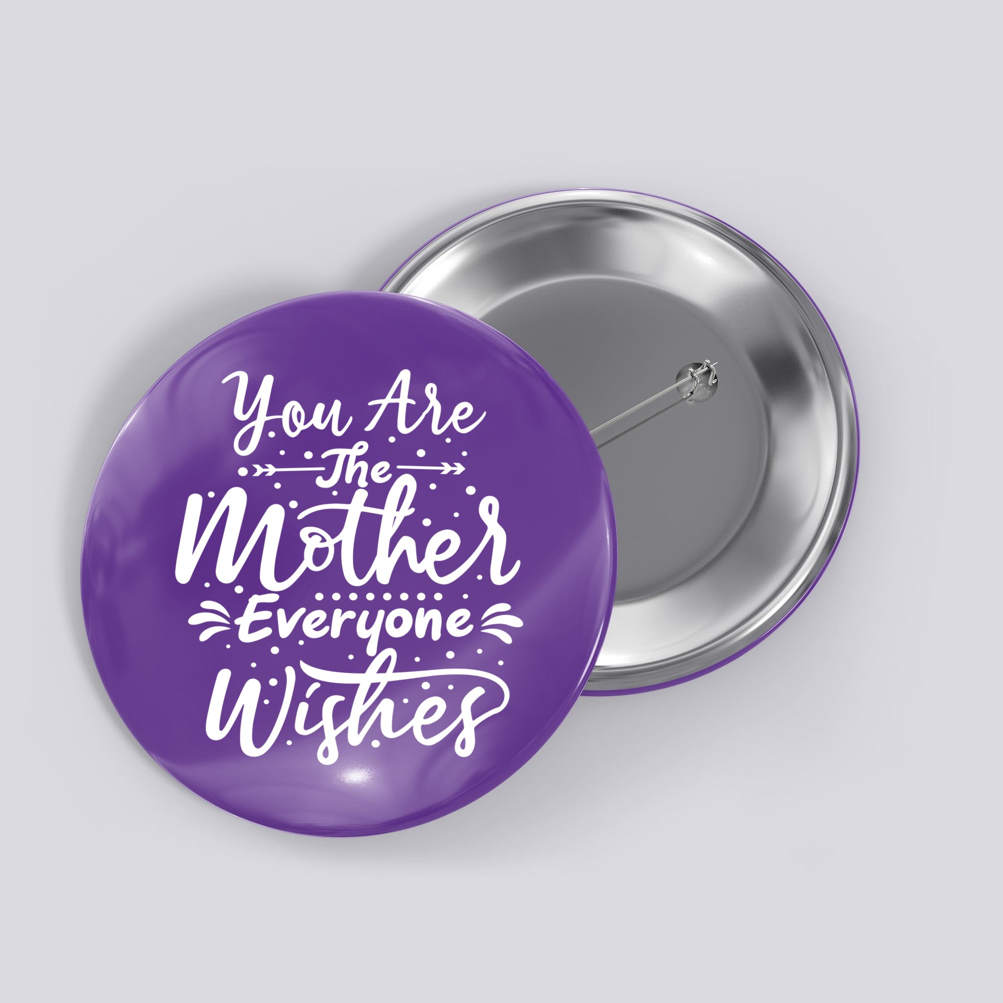 you-are-the-mother-everyone-wishes-cute-gift-button-teeshirtpalace