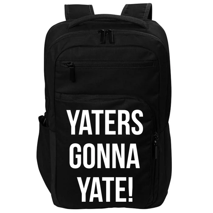 Yaters Gonna Yate! Impact Tech Backpack