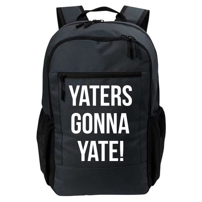 Yaters Gonna Yate! Daily Commute Backpack