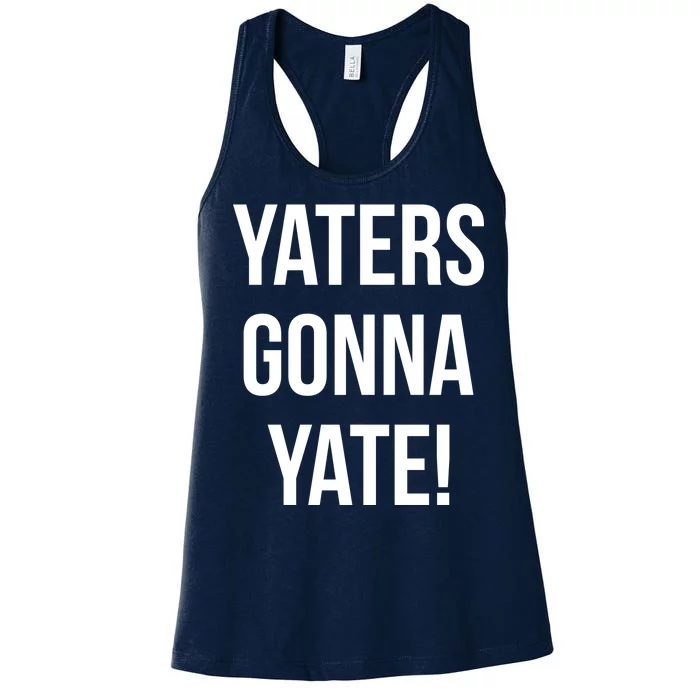 Yaters Gonna Yate! Women's Racerback Tank