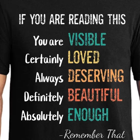 You Are Visible Loved Deserving Beautiful Enough Inspiring Pajama Set