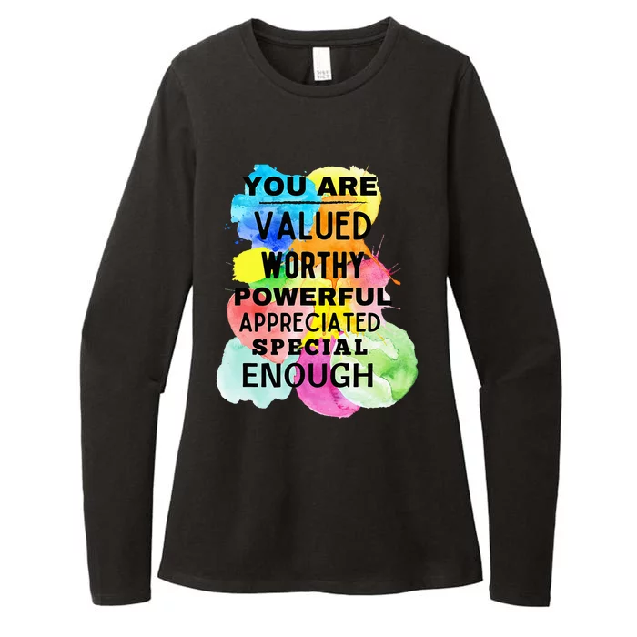 You Are Valued Worthy Powerful Appreciated Special Enough Womens CVC Long Sleeve Shirt