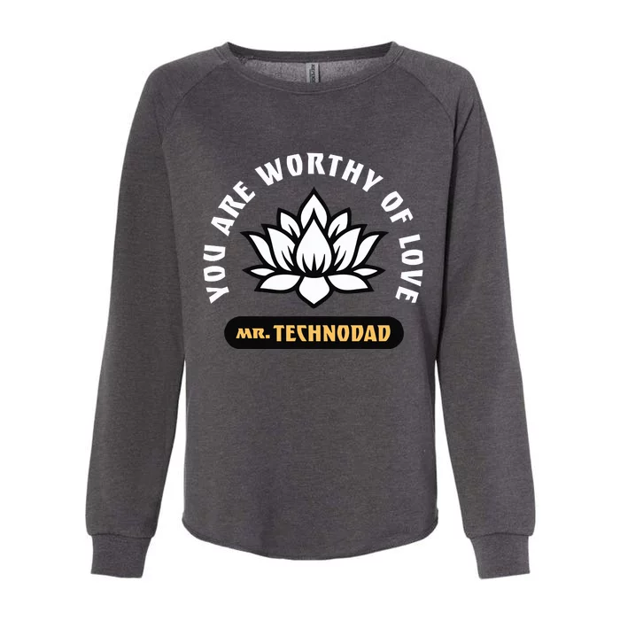 You Are Worthy Of Love Womens California Wash Sweatshirt