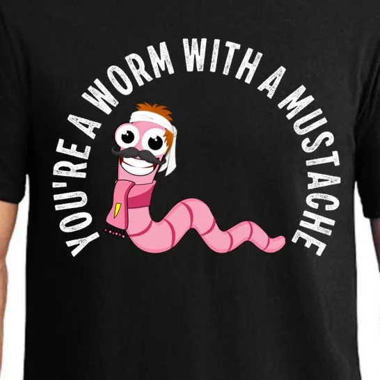 Youre A Worm With A Mustache Pajama Set