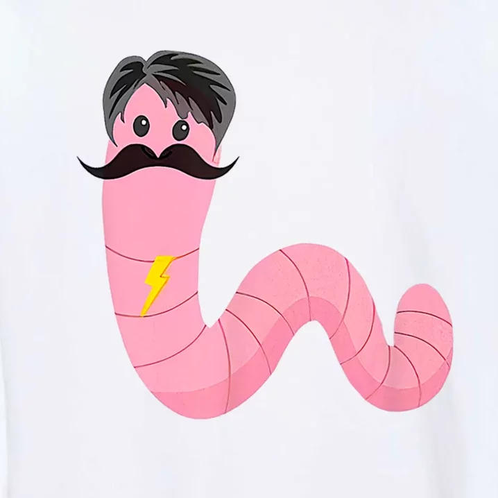 Youre A Worm With A Mustache Garment-Dyed Sweatshirt