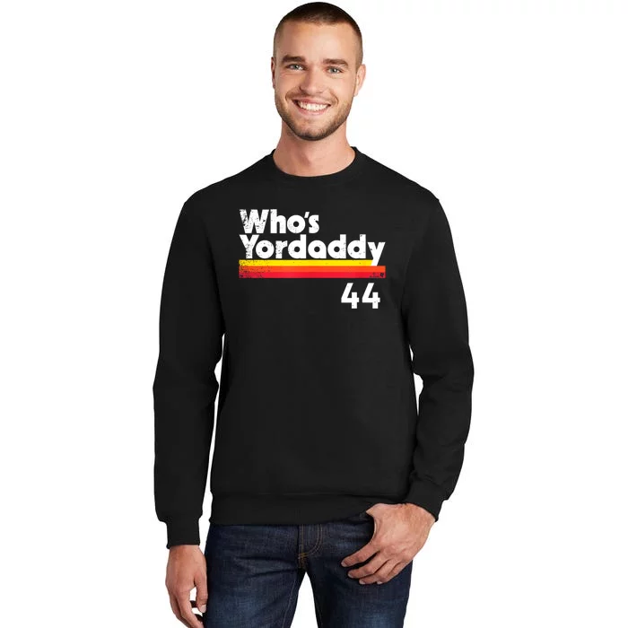 Yordan Alvarez WhoS Yordaddy Houston Baseball Tall Sweatshirt