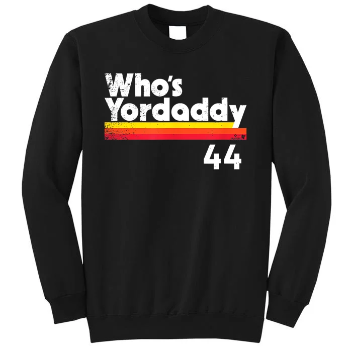 Yordan Alvarez WhoS Yordaddy Houston Baseball Tall Sweatshirt