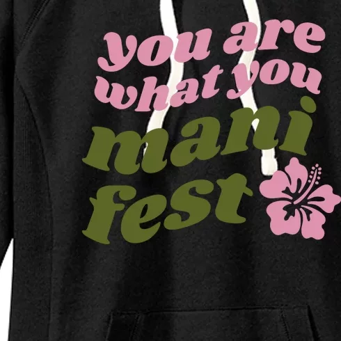 You Are What You Manifest Women's Fleece Hoodie