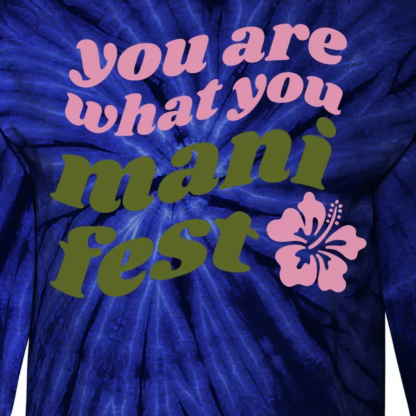 You Are What You Manifest Tie-Dye Long Sleeve Shirt