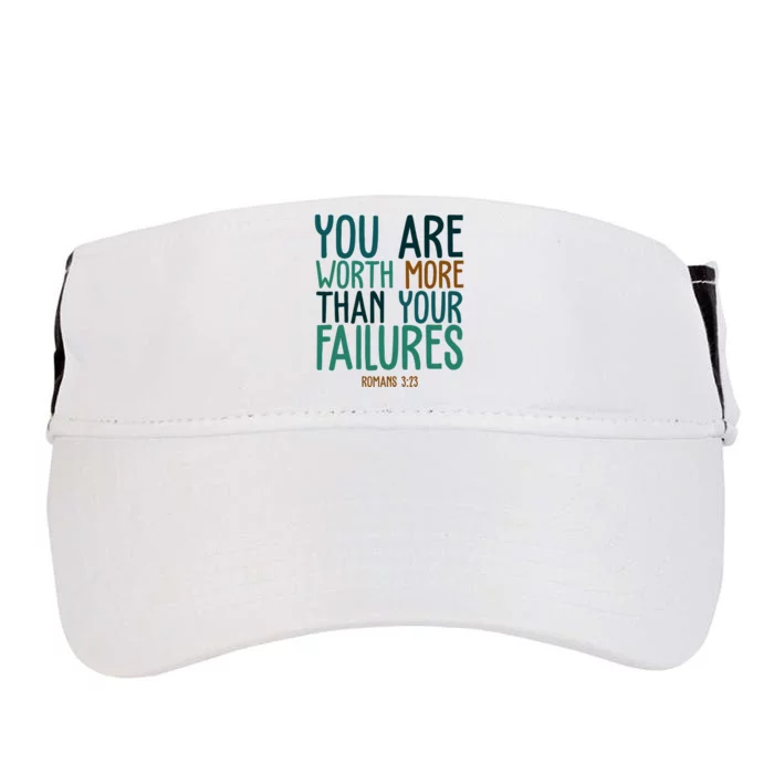 You Are Worth More Than Your Failures Romans 323 Adult Drive Performance Visor