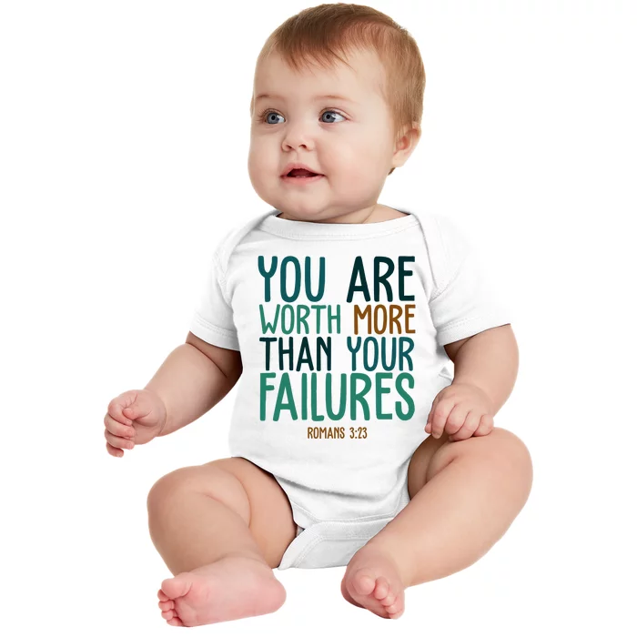 You Are Worth More Than Your Failures Romans 323 Baby Bodysuit