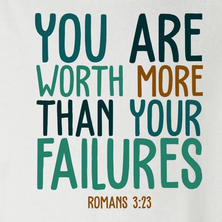 You Are Worth More Than Your Failures Romans 323 Toddler Long Sleeve Shirt