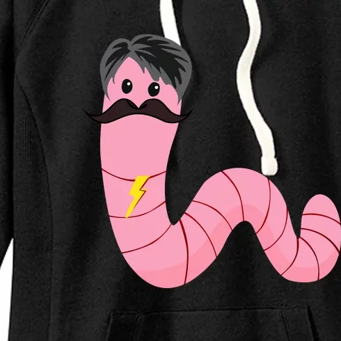 Youre A Worm With A Mustache Worm With A Mustache Ariana Reality Women's Fleece Hoodie