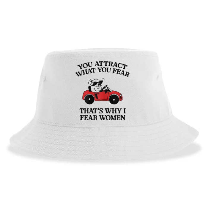 You Attract What You Fear That’S Why I Fear Women Sustainable Bucket Hat