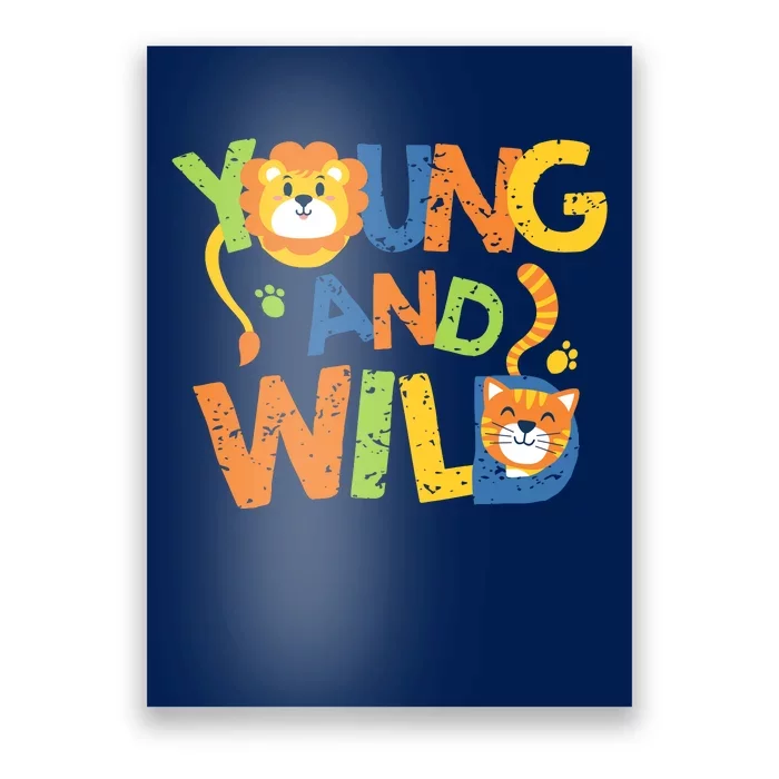 Young And Wild Typography Cute Animal Poster