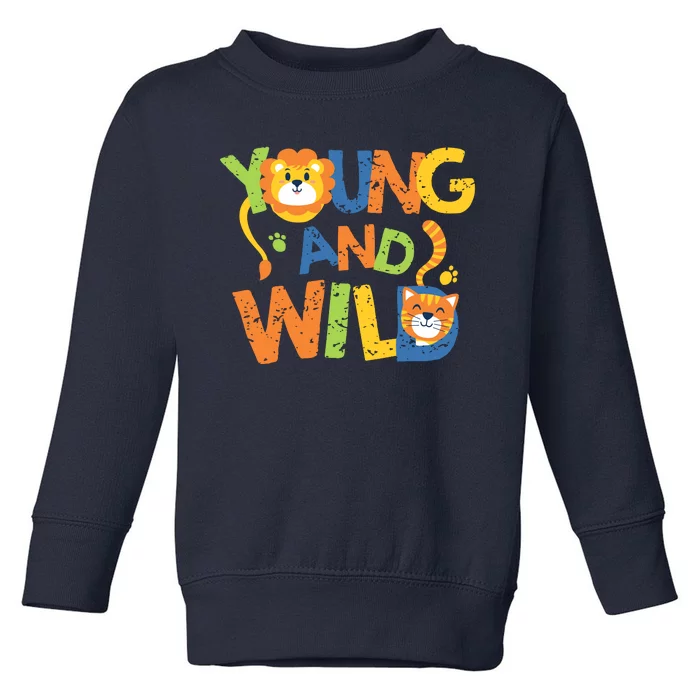 Young And Wild Typography Cute Animal Toddler Sweatshirt