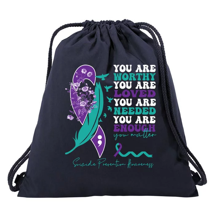 You Are Worthy You Are Loved Suicide Prevention Quote Drawstring Bag