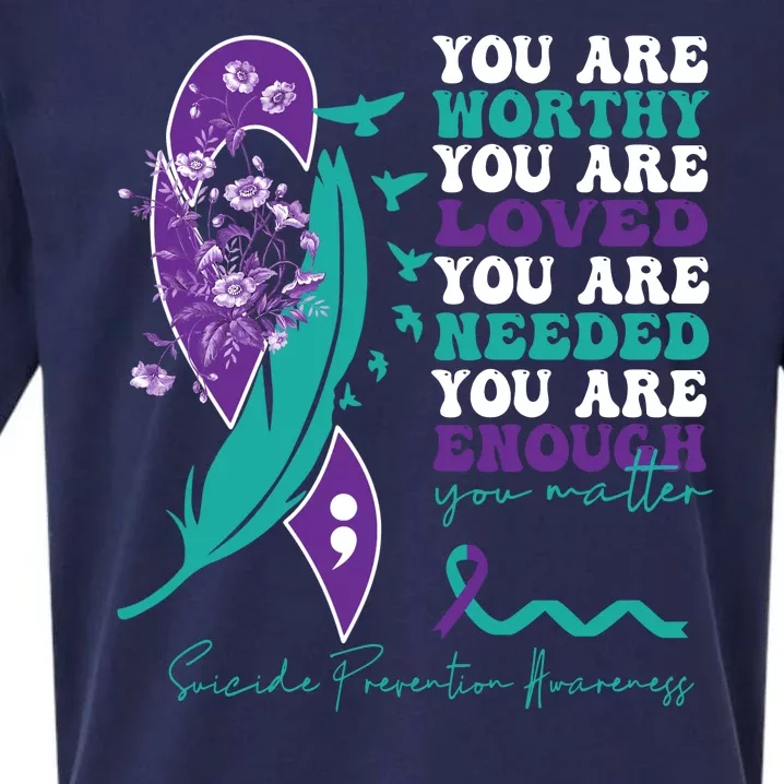 You Are Worthy You Are Loved Suicide Prevention Quote Sueded Cloud Jersey T-Shirt