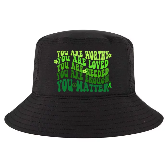 You Are Worthy Loved Needed Enough You Matter Mental Health Cool Comfort Performance Bucket Hat