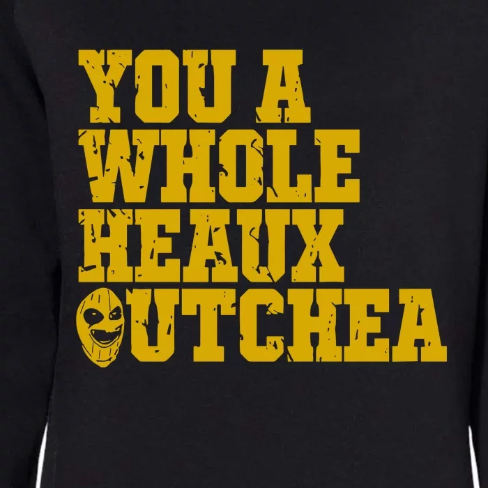 You A Whole Heaux Outchea Womens California Wash Sweatshirt