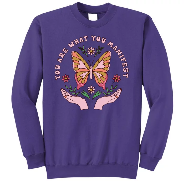 You Are What You Manifest Sweatshirt