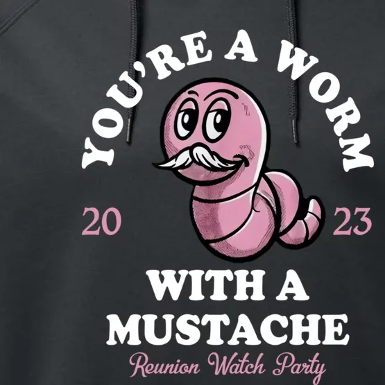 Youre A Worm With A Mustache Performance Fleece Hoodie