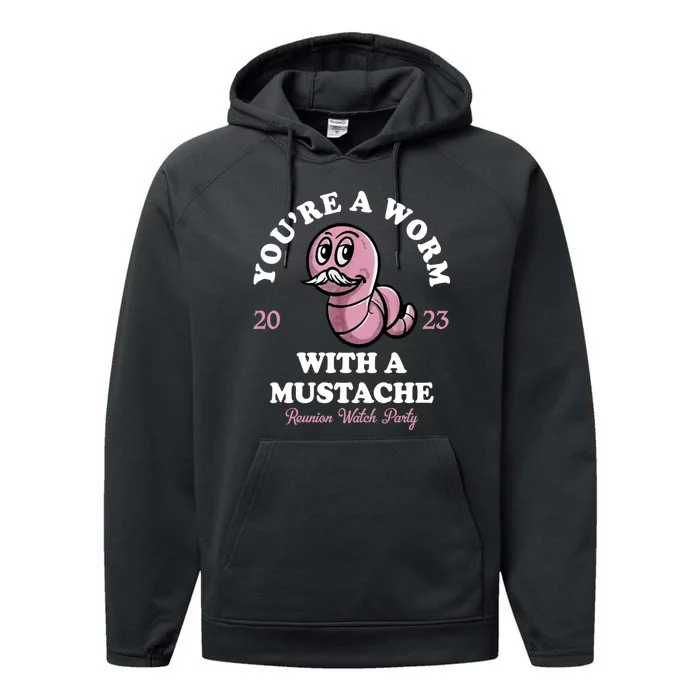 Youre A Worm With A Mustache Performance Fleece Hoodie