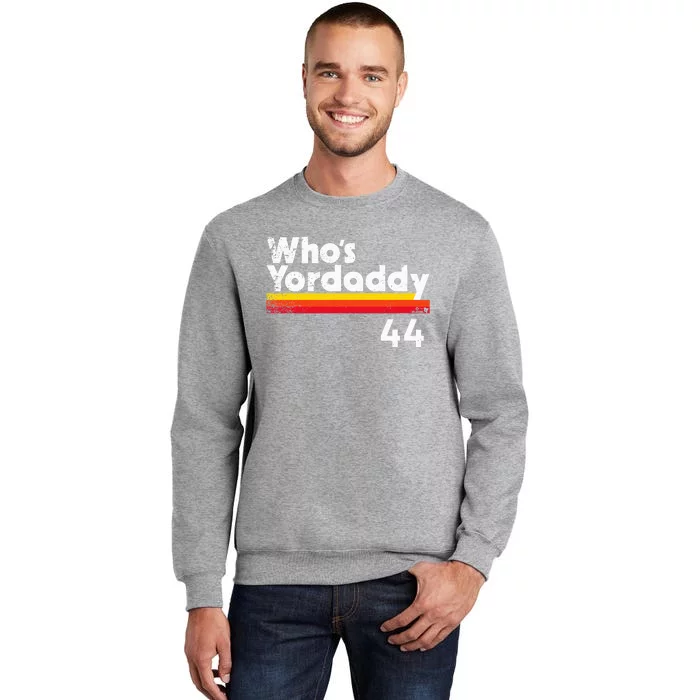 Yordan Alvarez WhoS Yordaddy Houston Baseball Tall Sweatshirt