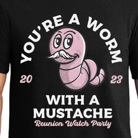 Youre A Worm With A Mustache Pajama Set