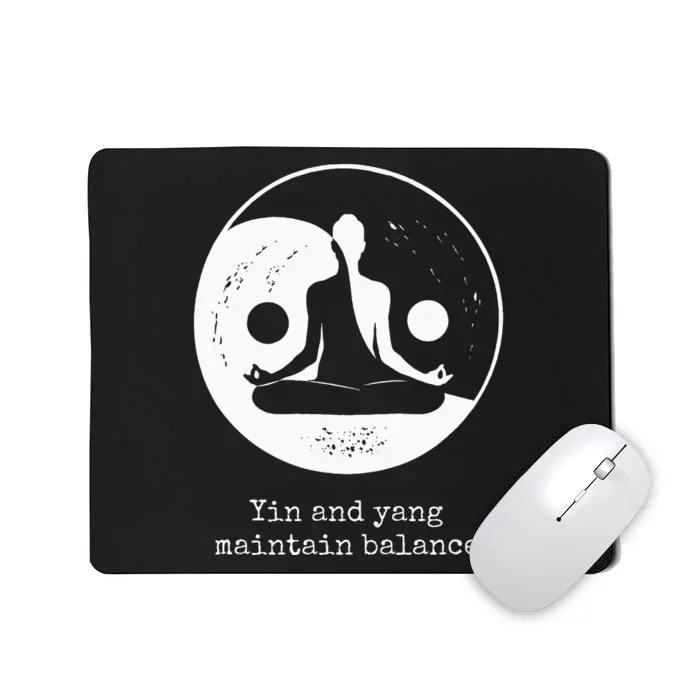 Yin And Yang Maintain Balance Yin Yang Designs Present Mousepad