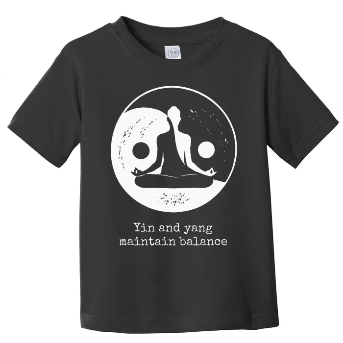 Yin And Yang Maintain Balance Yin Yang Designs Present Toddler T-Shirt