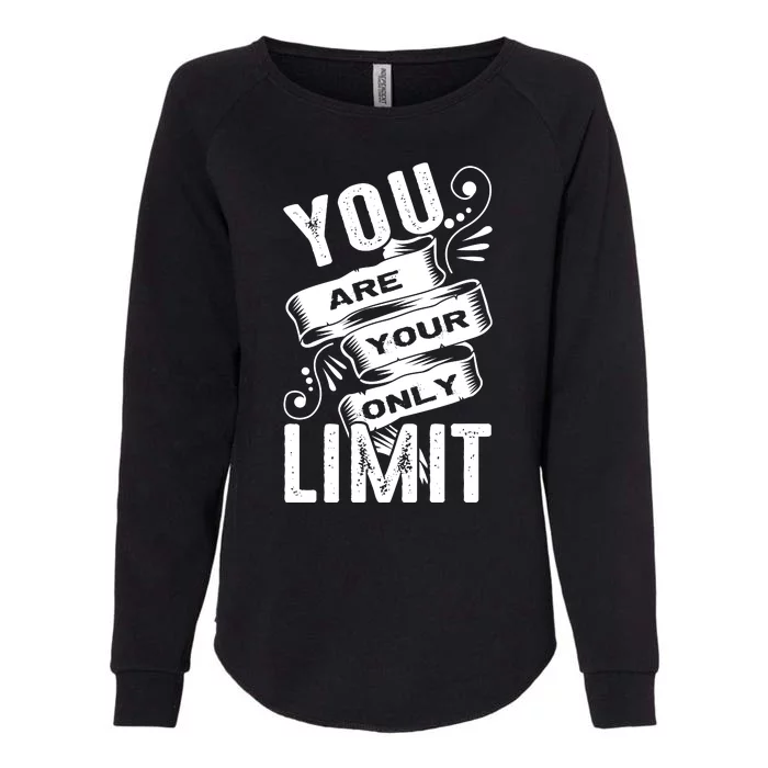 You Are Your Only Limit Womens California Wash Sweatshirt