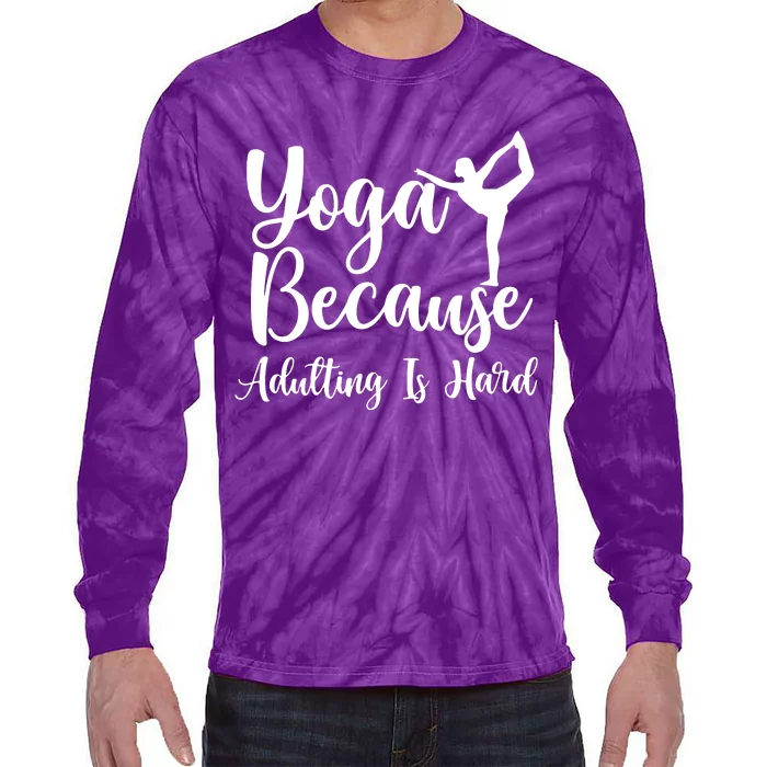 Yoga Because Adulting Is Hard Tie-Dye Long Sleeve Shirt